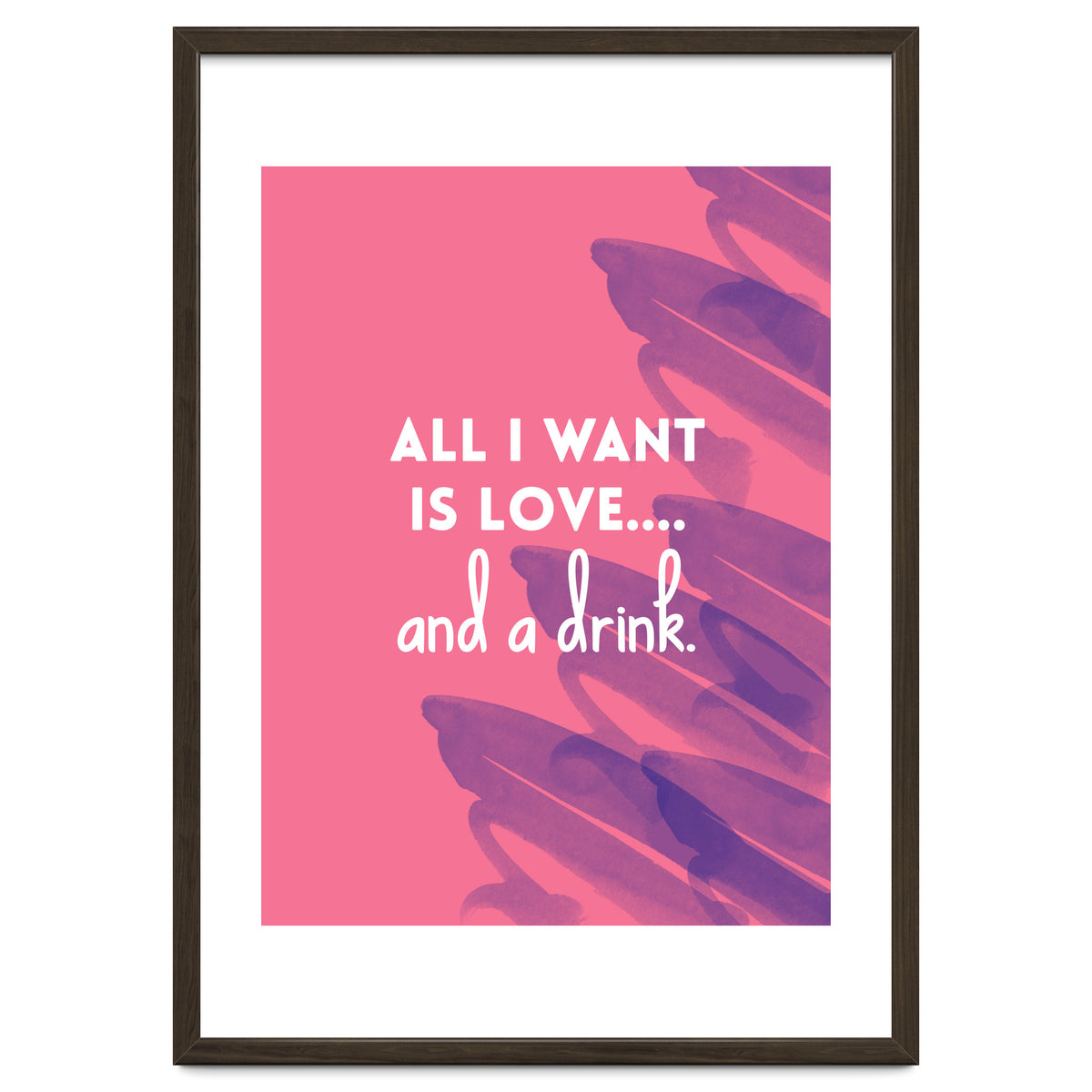 All I Want Is Love....and A Drink