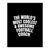 World's most coolest and awesome football Coach (Print Only) thumbnail
