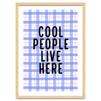 Cool People Live Here, Fun Playful Quote Print for Bright Happy Home Decor