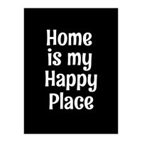 Home is my happy place  (Print Only)