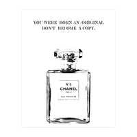 Born Original, Fashion Perfume Bottle Quote Art, Coco Chanel, Chic Decor (Print Only)