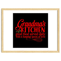 Grandmas Kitchen Good Food Served Daily With A Heaping Spoon Of Love