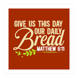 Give Us This Day Our Daily Bread Matthew 6 11  (Print Only) thumbnail