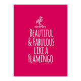 Beautiful and fabulous like a flamingo (Print Only) thumbnail