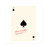 Ace of Spades Luck Quote Print, How Lucky Are We Motivational Wall Art (Print Only) thumbnail