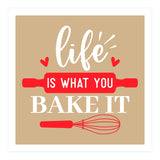 Life Is What You Bake It  (Print Only) thumbnail