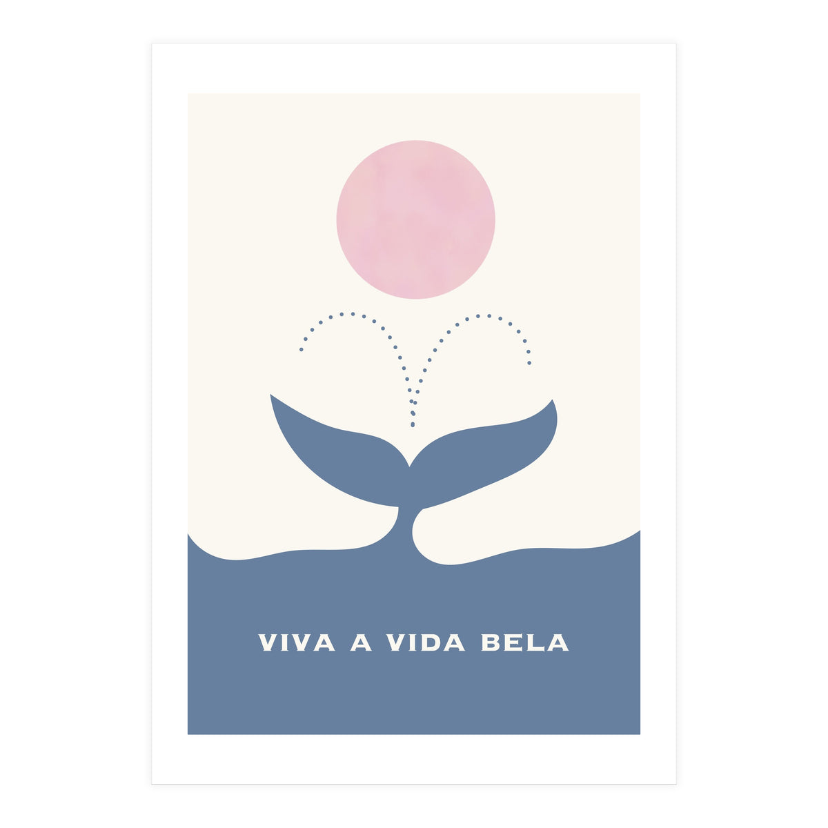 VIVA A VIDA BELA  (Print Only)