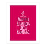 Beautiful and fabulous like a flamingo (Print Only) thumbnail