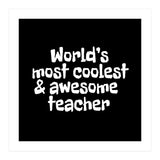 World's most coolest and awesome teacher (Print Only) thumbnail