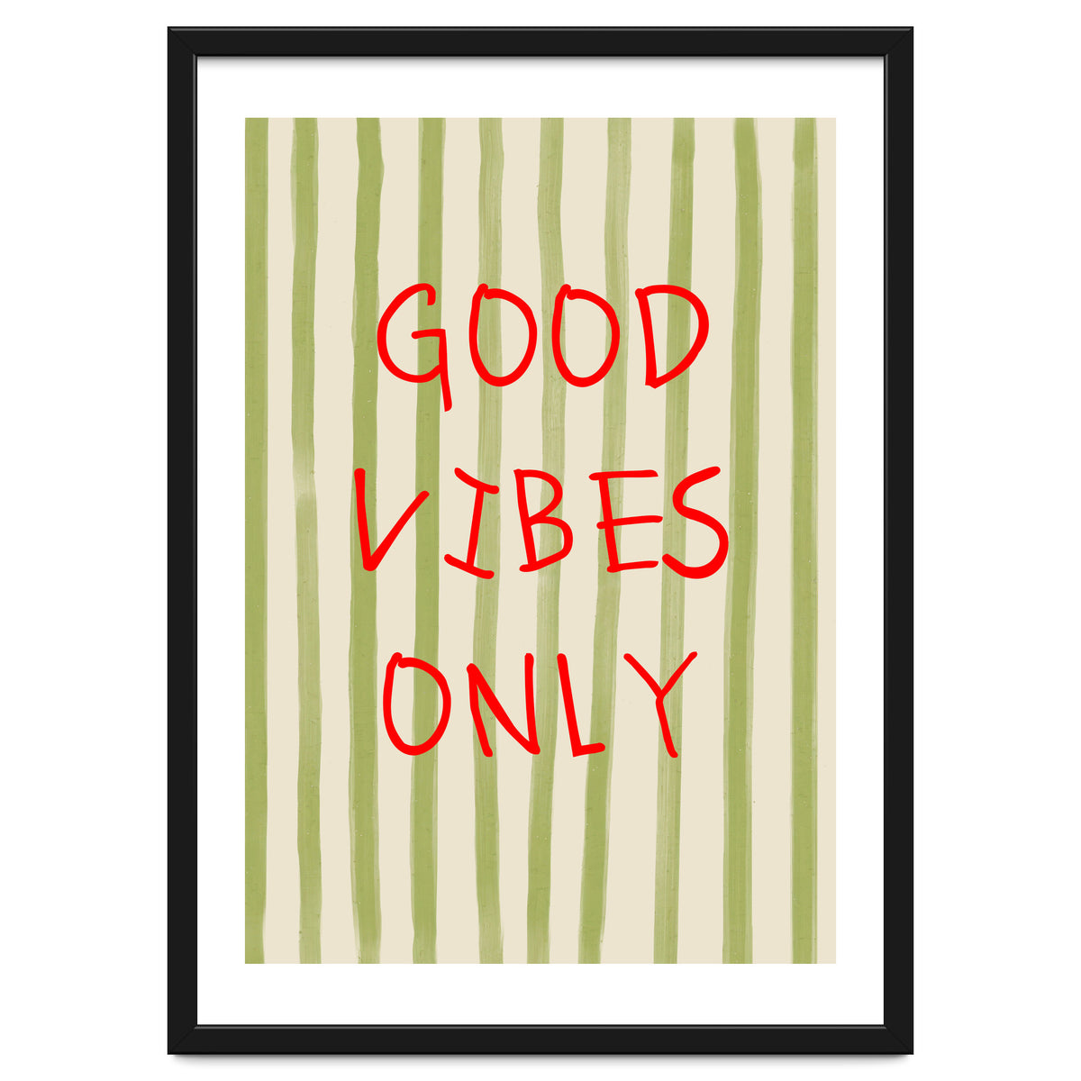Good Vibes Only