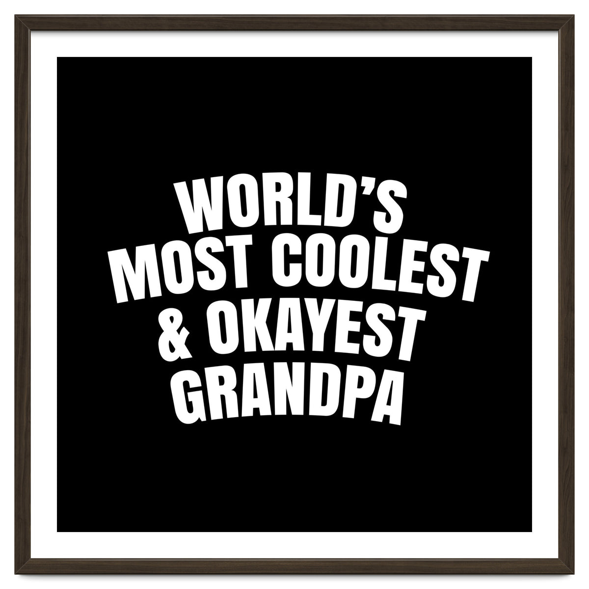 World's most coolest and okayest grandpa