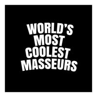 World's most coolest masseurs (Print Only)