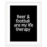 Beer and Football are my life therapy thumbnail