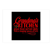 Grandmas Kitchen Good Food Served Daily With A Heaping Spoon Of Love (Print Only)