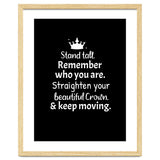 Stand tall. Remember who you are. Adjust your beautiful crown and keep moving. thumbnail