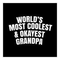 World's most coolest and okayest grandpa (Print Only)