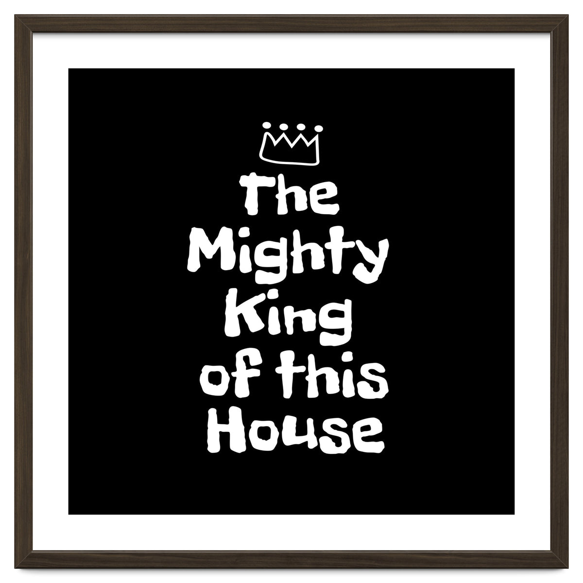 Mighty king of this house