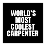 World's most coolest Carpenter (Print Only) thumbnail