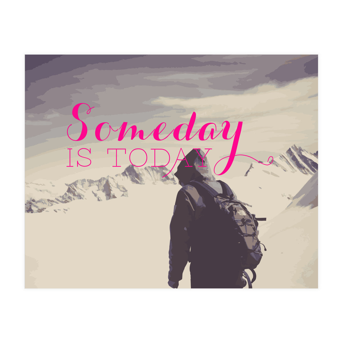 Some Day Is Today (Print Only)