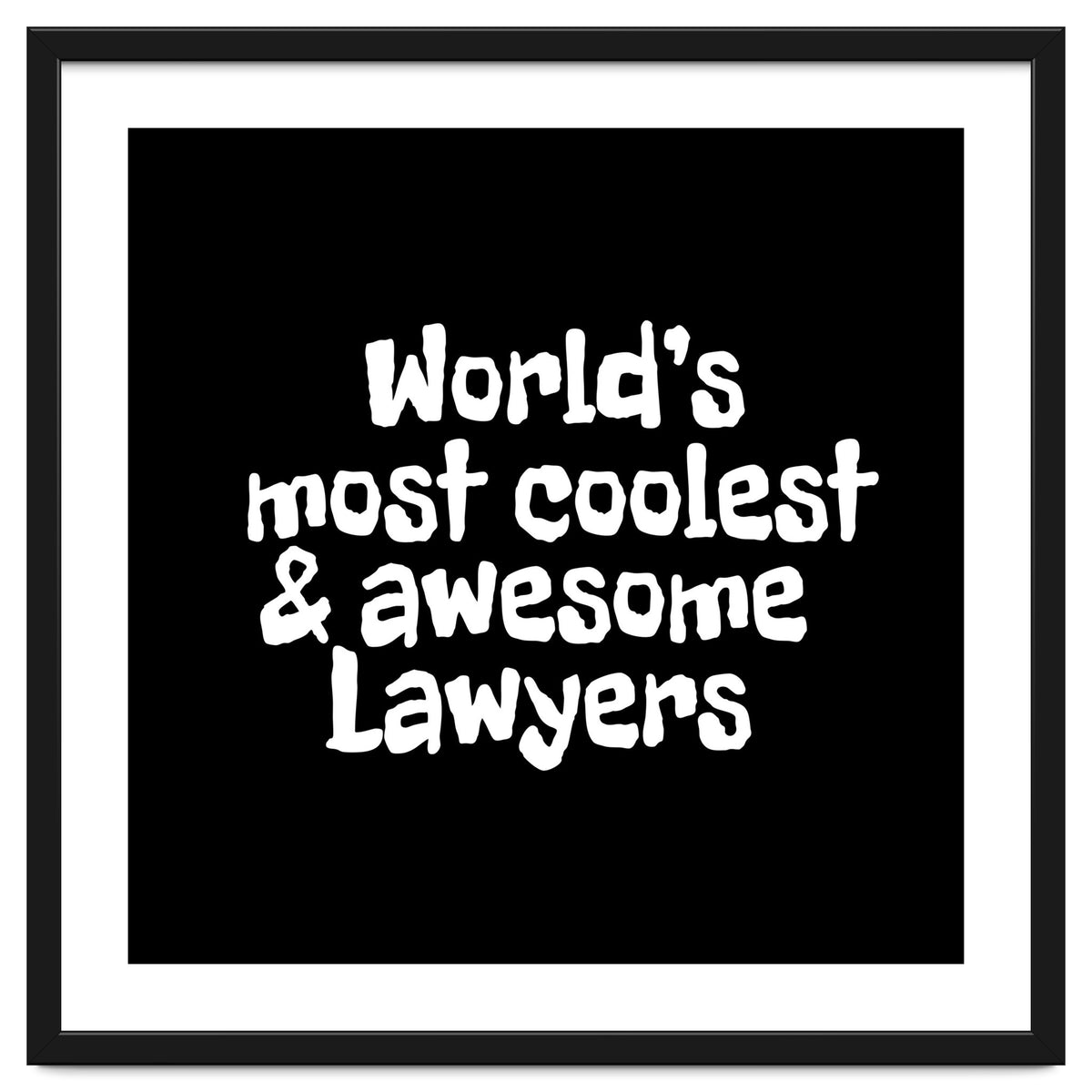 World's most coolest and awesome lawyers