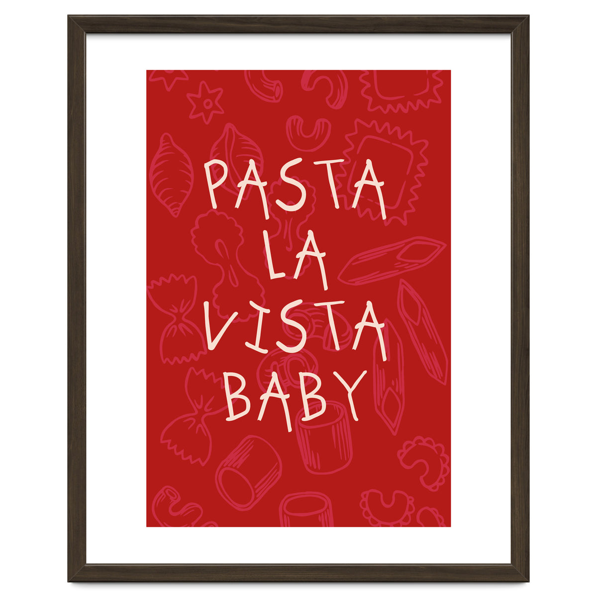 Pasta La Vista Baby, Funny Red Kitchen Quote Poster for Playful Cooking Decor