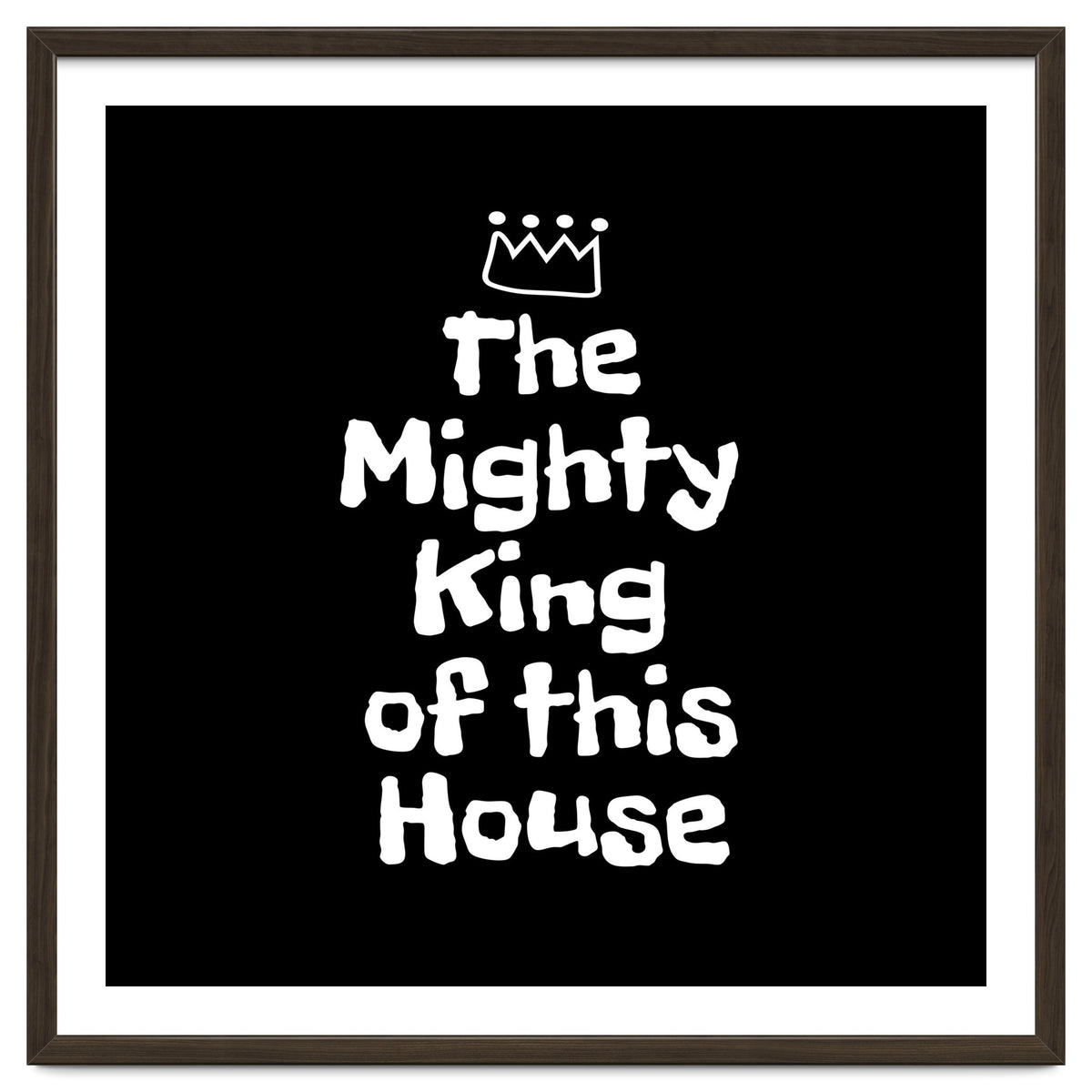 Mighty king of this house