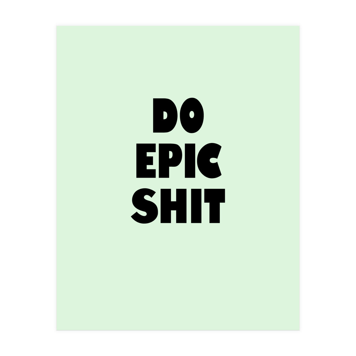 Do Epic Shit, Motivational Quote Poster, Bold Typography Print for Office Decor (Print Only)