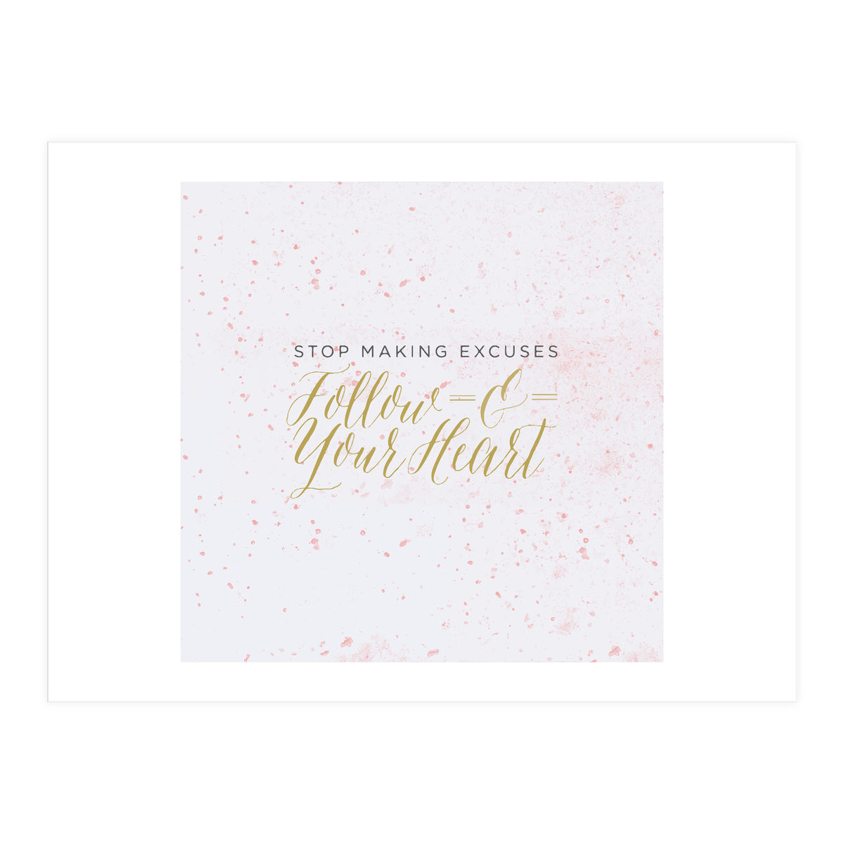 Follow Your Heart (Print Only)