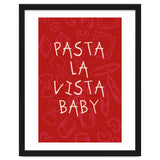 Pasta La Vista Baby, Funny Red Kitchen Quote Poster for Playful Cooking Decor thumbnail