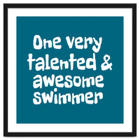 One very talented and awesome swimmer