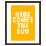 Here Comes The Sun, Positive Retro Sunshine Quote Print for Bright Happy Home Decor thumbnail