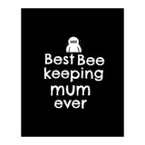 Best bee keeping mum ever (Print Only) thumbnail