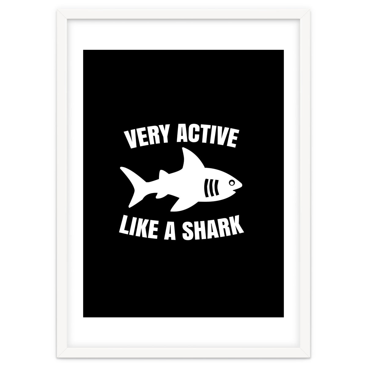 Very active like a shark