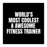 World's most coolest and awesome fitness trainer (Print Only) thumbnail