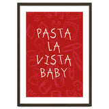 Pasta La Vista Baby, Funny Red Kitchen Quote Poster for Playful Cooking Decor thumbnail