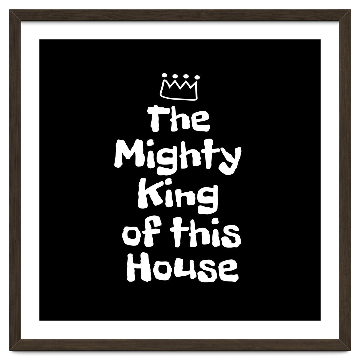 Mighty king of this house