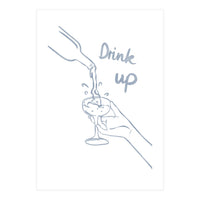 Drink Up (Print Only)