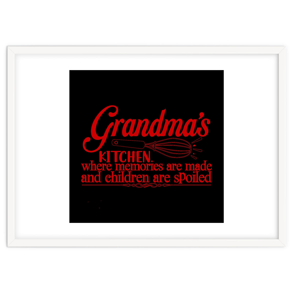 Grandmas Kitchen Where Memories Are Made And Children Are Spoiled