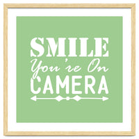 Smile You`re On Camera