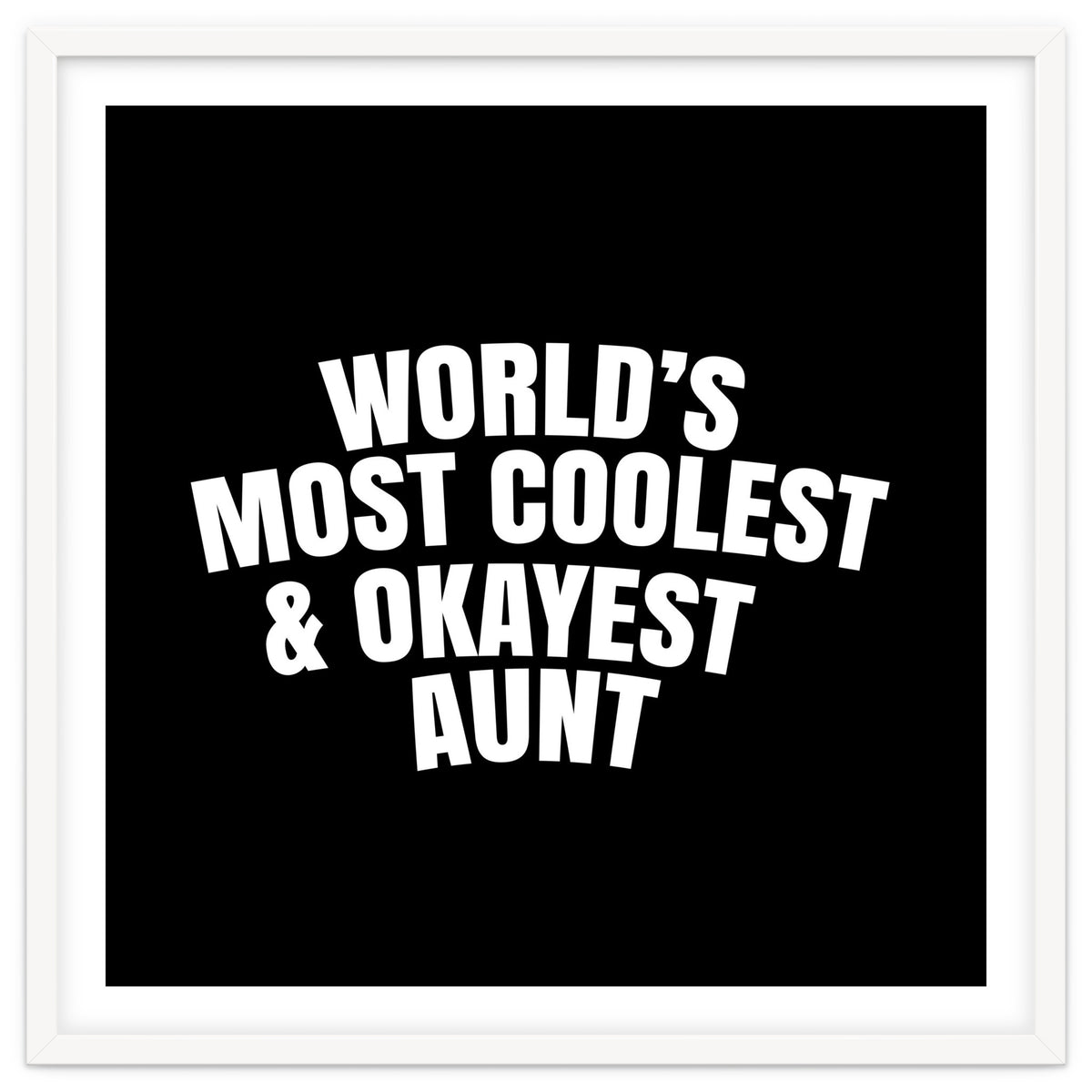 World's most coolest and okayest aunt