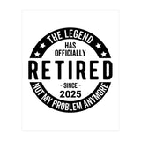 The Legend Has Officially Since 2025 Funny Retirement (Print Only) thumbnail