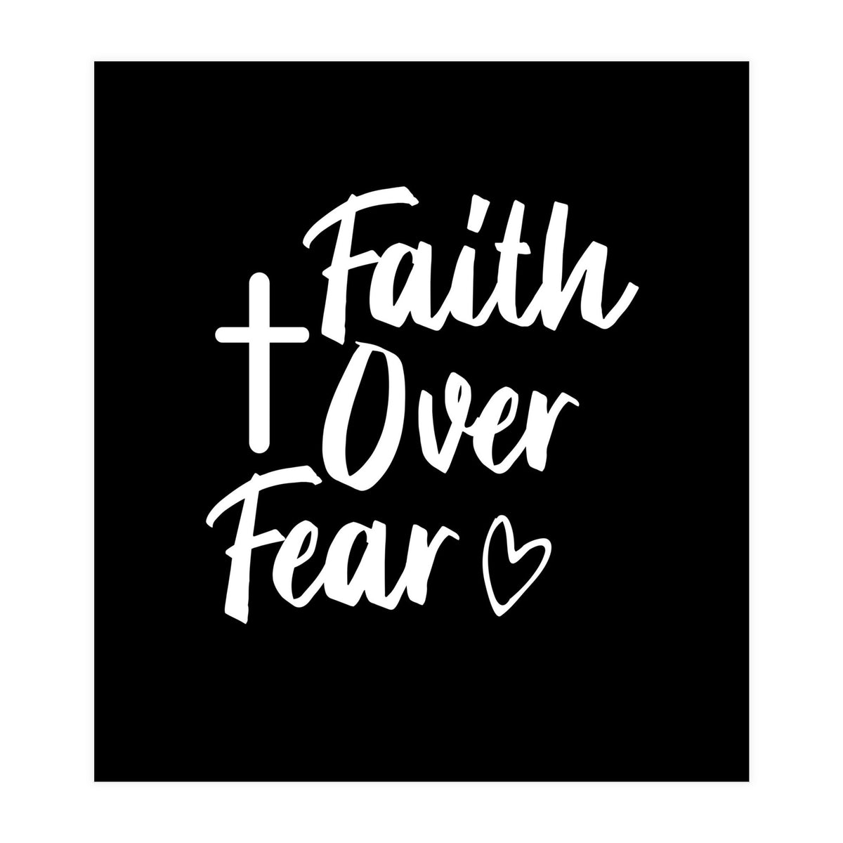 Faith Over Fear (Print Only)