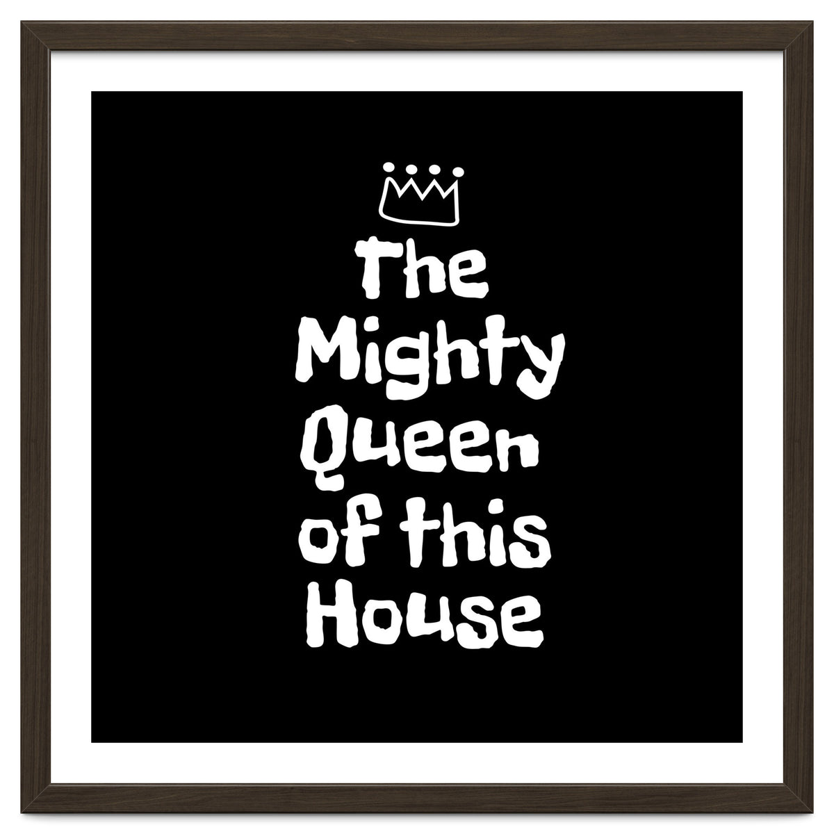 Mighty queen of this house