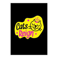Cats Reign (Print Only)