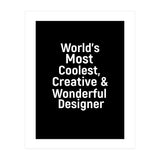 World's most coolest, creative and wonderful designer (Print Only) thumbnail