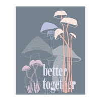 Better together (Print Only)