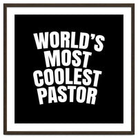 World's most coolest pastor