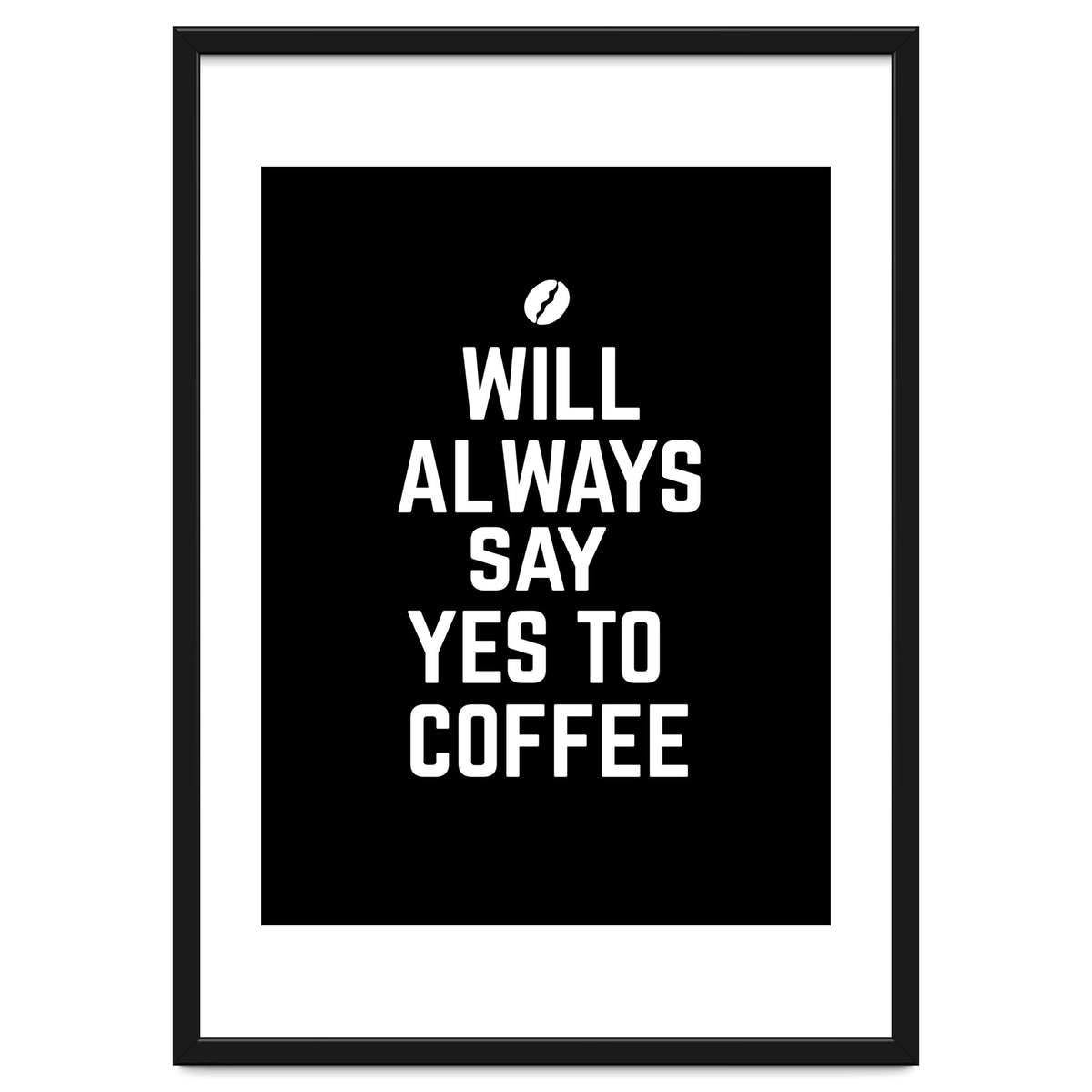 Will always say yes to coffee