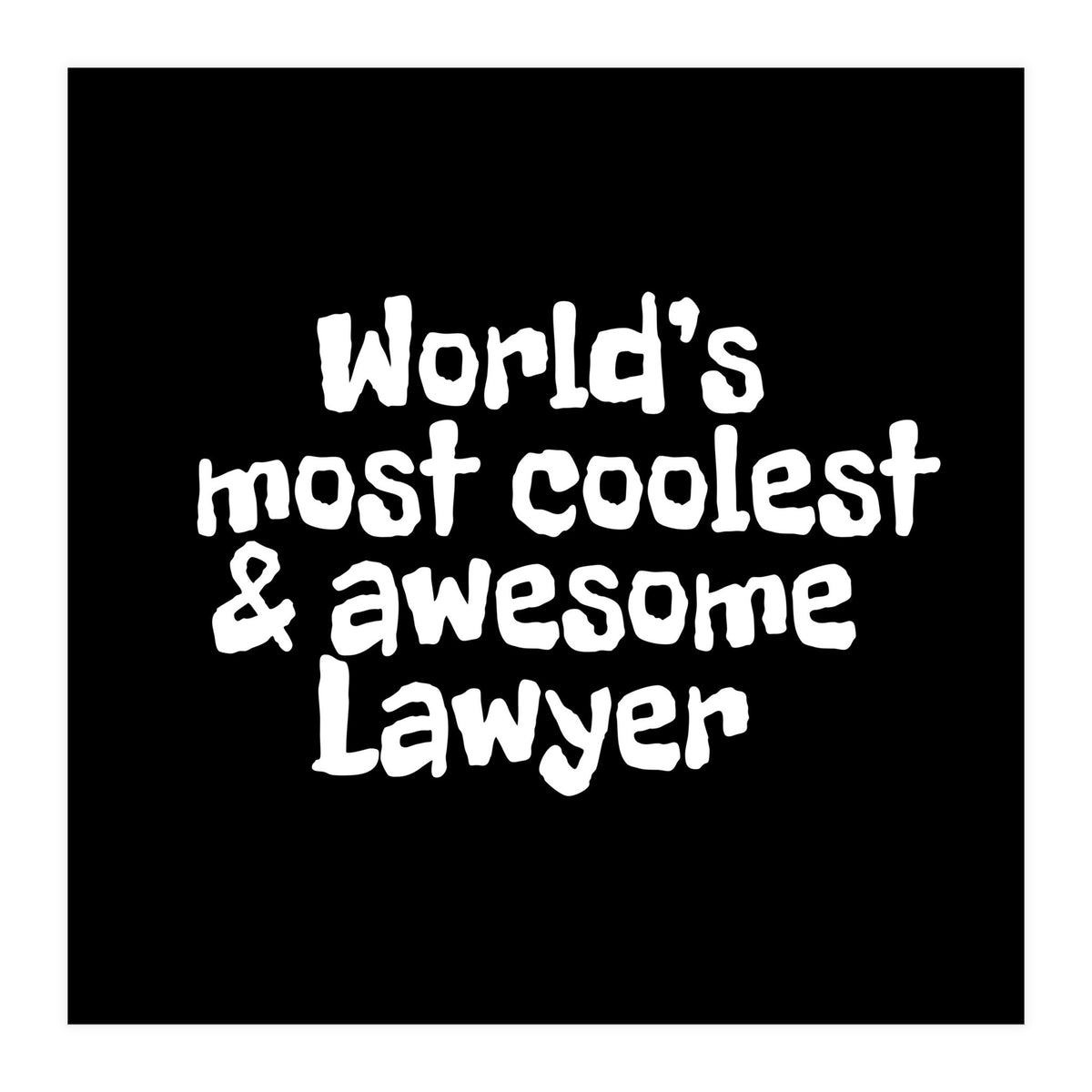 World's most coolest and awesome lawyer (Print Only)