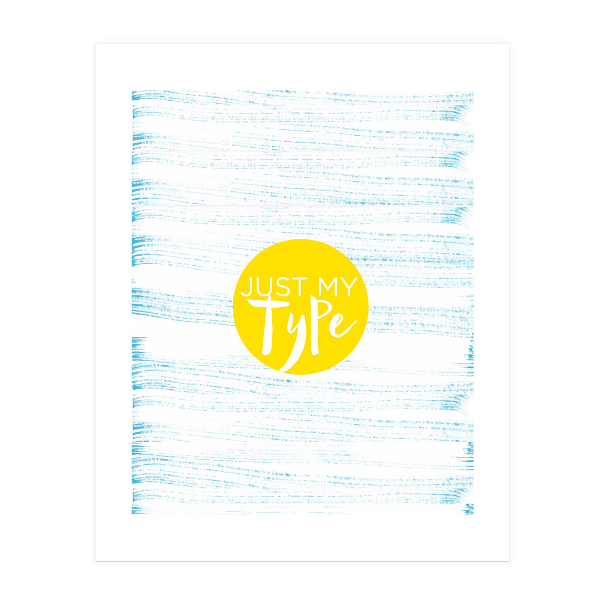 Just My Type (Print Only)